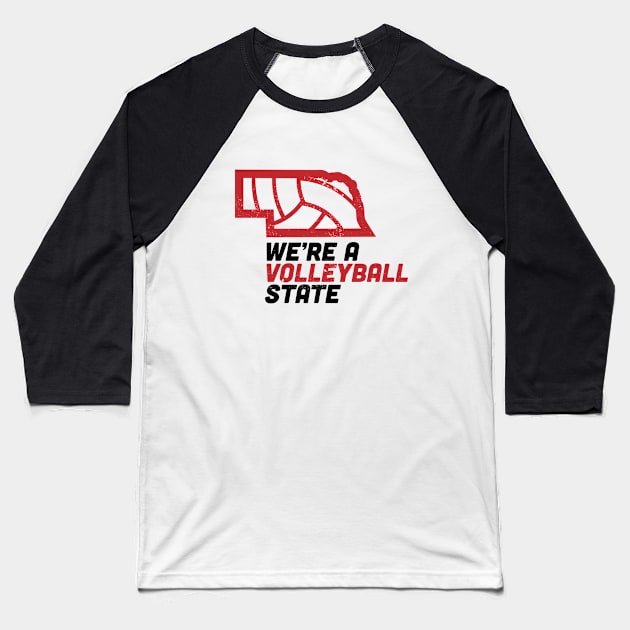 Nebraska We're A Volleyball State Baseball T-Shirt by Commykaze